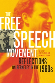 The Free Speech Movement : Reflections on Berkeley in the 1960s