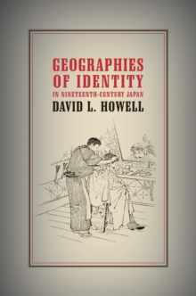 Geographies of Identity in Nineteenth-Century Japan