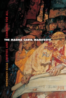 The Magna Carta Manifesto : Liberties and Commons for All