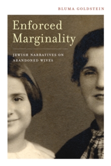 Enforced Marginality : Jewish Narratives on Abandoned Wives