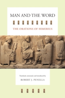 Man and the Word : The Orations of Himerius