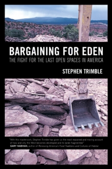 Bargaining for Eden : The Fight for the Last Open Spaces in America