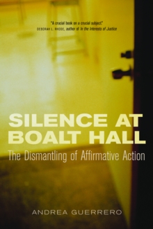 Silence at Boalt Hall : The Dismantling of Affirmative Action