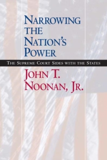 Narrowing the Nation's Power : The Supreme Court Sides with the States