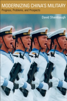 Modernizing China's Military : Progress, Problems, and Prospects