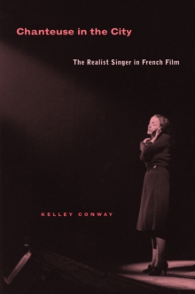 Chanteuse in the City : The Realist Singer in French Film