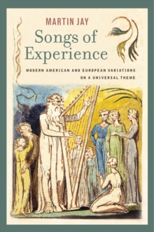 Songs of Experience : Modern American and European Variations on a Universal Theme