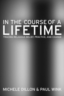 In the Course of a Lifetime : Tracing Religious Belief, Practice, and Change