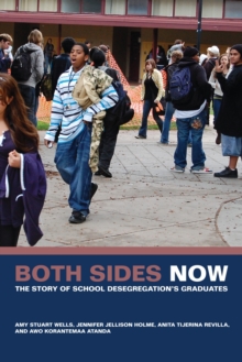 Both Sides Now : The Story of School Desegregation's Graduates