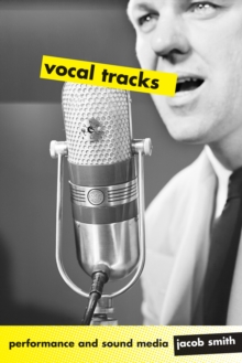 Vocal Tracks : Performance and Sound Media