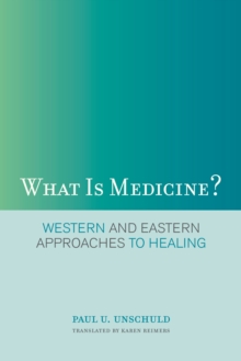 What Is Medicine? : Western and Eastern Approaches to Healing