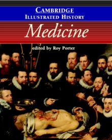 The Cambridge Illustrated History of Medicine, Paperback Book The Cambridge Illustrated History of Medicine, Paperback Book