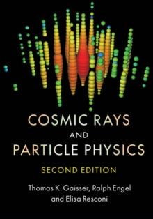 Cosmic Rays and Particle Physics, Hardback Book Cosmic Rays and Particle Physics, Hardback Book