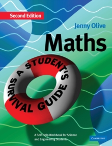 Maths: A Student's Survival Guide : A Self-Help Workbook for Science and Engineering Students