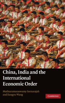 China, India and the International Economic Order, Hardback Book China, India and the International Economic Order, Hardback Book