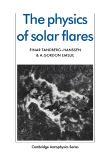 The Physics of Solar Flares