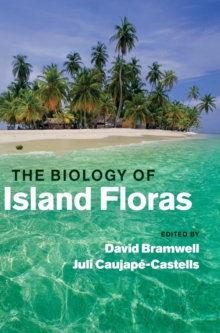 The Biology of Island Floras, Hardback Book The Biology of Island Floras, Hardback Book