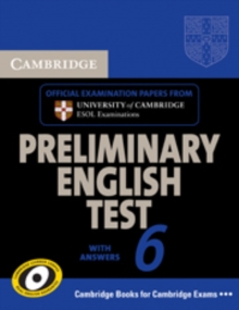 Cambridge Preliminary English Test 6 Self Study Pack (Student's Book with Answers and Audio CDs (2)) : Official Examination Papers from University of Cambridge ESOL Examinations Test 6, Mixed media product Book Cambridge Preliminary English Test 6 Self Study Pack (Student's Book with Answers and Audio CDs (2)) : Official Examination Papers from University of Cambridge ESOL Examinations Test 6, Mixed media product Book
