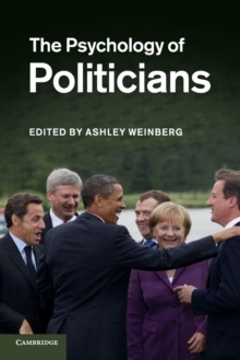 The Psychology of Politicians, Paperback / softback Book The Psychology of Politicians, Paperback / softback Book