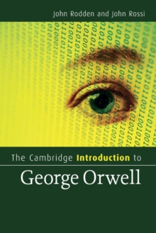 The Cambridge Introduction to George Orwell, Paperback / softback Book The Cambridge Introduction to George Orwell, Paperback / softback Book