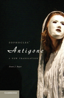 Sophocles' Antigone : A New Translation