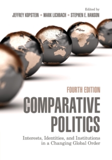 Comparative Politics : Interests, Identities, and Institutions in a Changing Global Order
