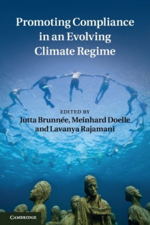 Promoting Compliance in an Evolving Climate Regime, Paperback / softback Book Promoting Compliance in an Evolving Climate Regime, Paperback / softback Book