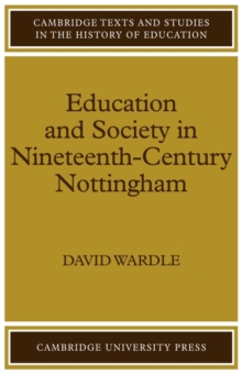Education and Society in Nineteenth-Century Nottingham