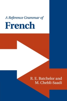 A Reference Grammar of French, Paperback / softback Book A Reference Grammar of French, Paperback / softback Book