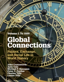 Global Connections : To 1500 Volume 1, Paperback / softback Book Global Connections : To 1500 Volume 1, Paperback / softback Book