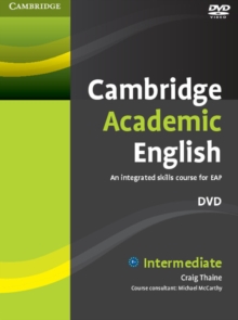 Cambridge Academic English B1+ Intermediate DVD : An Integrated Skills Course for EAP, DVD video Book Cambridge Academic English B1+ Intermediate DVD : An Integrated Skills Course for EAP, DVD video Book