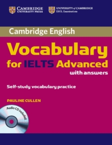 Cambridge Vocabulary for IELTS Advanced Band 6.5+ with Answers and Audio CD, Mixed media product Book Cambridge Vocabulary for IELTS Advanced Band 6.5+ with Answers and Audio CD, Mixed media product Book