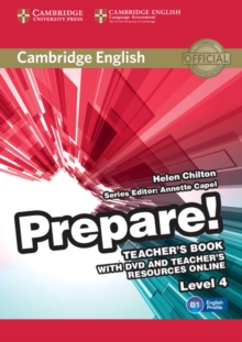 Cambridge English Prepare! : Cambridge English Prepare! Level 4 Teacher's Book with DVD and Teacher's Resources Online, Mixed media product Book Cambridge English Prepare! : Cambridge English Prepare! Level 4 Teacher's Book with DVD and Teacher's Resources Online, Mixed media product Book