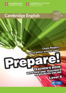Cambridge English Prepare! : Cambridge English Prepare! Level 6 Teacher's Book with DVD and Teacher's Resources Online, Mixed media product Book Cambridge English Prepare! : Cambridge English Prepare! Level 6 Teacher's Book with DVD and Teacher's Resources Online, Mixed media product Book