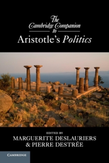 The Cambridge Companion to Aristotle's Politics, Paperback / softback Book The Cambridge Companion to Aristotle's Politics, Paperback / softback Book