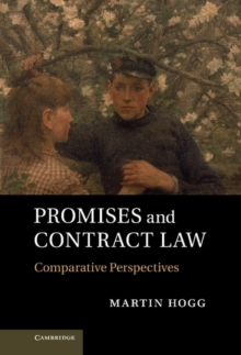 Promises and Contract Law : Comparative Perspectives, Hardback Book Promises and Contract Law : Comparative Perspectives, Hardback Book