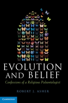 Evolution and Belief : Confessions of a Religious Paleontologist, Hardback Book Evolution and Belief : Confessions of a Religious Paleontologist, Hardback Book