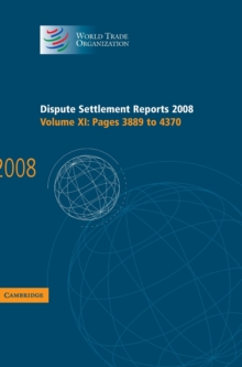 Dispute Settlement Reports 2008: Volume 11, Pages 3889-4370, Hardback Book Dispute Settlement Reports 2008: Volume 11, Pages 3889-4370, Hardback Book