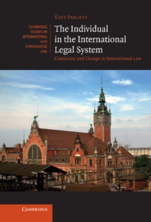 The Individual in the International Legal System : Continuity and Change in International Law, Hardback Book The Individual in the International Legal System : Continuity and Change in International Law, Hardback Book
