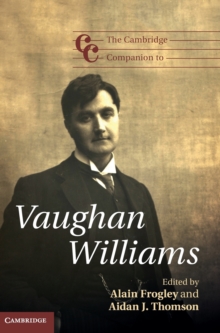 The Cambridge Companion to Vaughan Williams, Hardback Book The Cambridge Companion to Vaughan Williams, Hardback Book
