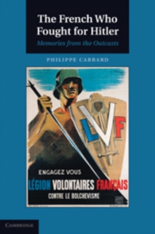 The French Who Fought for Hitler : Memories from the Outcasts, Hardback Book The French Who Fought for Hitler : Memories from the Outcasts, Hardback Book