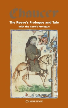 The Reeve's Prologue and Tale with the Cook's Prologue and the Fragment of his Tale, Paperback Book The Reeve's Prologue and Tale with the Cook's Prologue and the Fragment of his Tale, Paperback Book