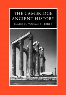 The Cambridge Ancient History : Plates to Volume 7, Part 1