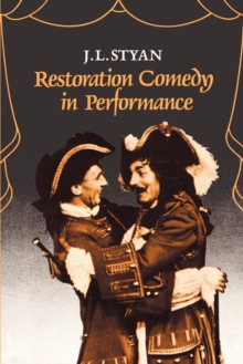 Restoration Comedy in Performance, Paperback / softback Book Restoration Comedy in Performance, Paperback / softback Book