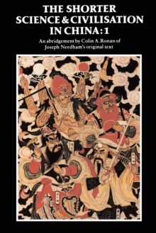 The Shorter Science and Civilisation in China: Volume 1