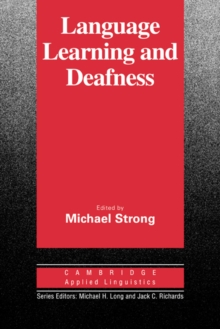 Language Learning and Deafness: (Cambridge Applied Linguistics) Paperback |  michael strong Book