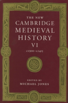 The New Cambridge Medieval History : c.1300-c.1415 Volume 6, Hardback Book The New Cambridge Medieval History : c.1300-c.1415 Volume 6, Hardback Book