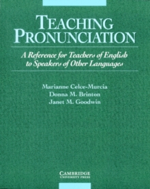 Teaching Pronunciation : A Reference for Teachers of English to Speakers of Other Languages, Paperback Book Teaching Pronunciation : A Reference for Teachers of English to Speakers of Other Languages, Paperback Book