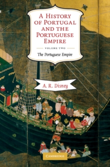 A History of Portugal and the Portuguese Empire : From Beginnings to 1807