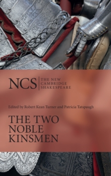 The Two Noble Kinsmen, Hardback Book The Two Noble Kinsmen, Hardback Book